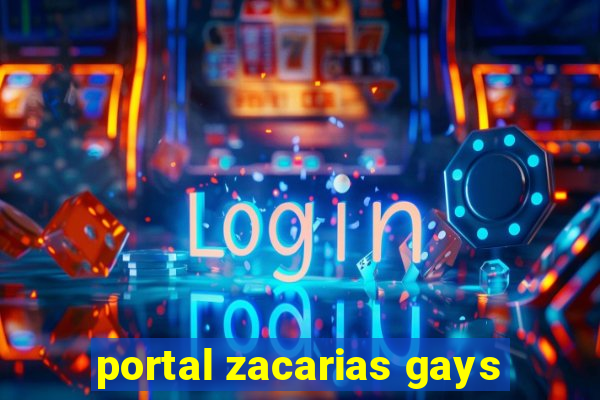 portal zacarias gays